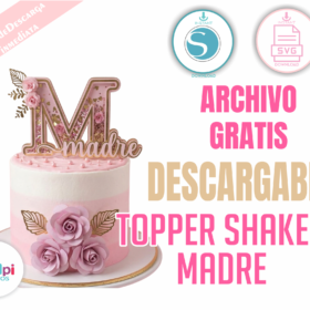 Topper Mamá SVG Gratis Letra M Shaker | Decoración para Torta Día de la Madre Cricut Silhouette