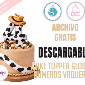 Topper Vaquero Números Globo Metalizado 3D Gratis | SVG para Silhouette Cameo y Cricut