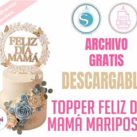 Topper Feliz Día Mamá Mariposas Elegante | Archivo Gratis SVG y Silhouette Cameo | Decoración Torta Día de la Madre